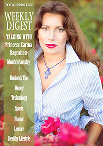 WEEKLY DIGEST - Princess Karina Bagration-Moukhransky